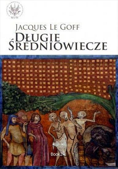 Historia powszechna II - H-Le Goff J.-Długie średniowiecze.jpg