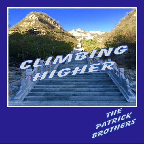 The Patrick Brothers - Climbing Higher 2022 - cover 1.jpg