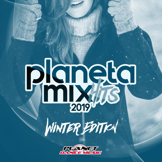 VA_-_Planeta_Mix_... - 00-va_-_planeta_mix_hits_2019_winter_edition-pdm671-web-2018-pic-zzzz11.jpg