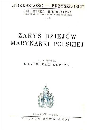 Książki - Lepszy K. -  Zarys dziejów marynarki polskiej.JPG