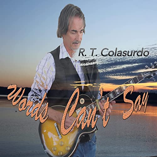 R.T. Colasurdo - Words Cant Say - 2022, MP3, 320 kbps - cover.jpg